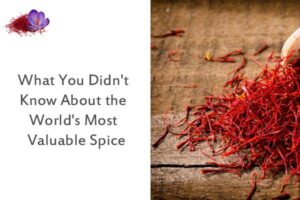 What You Didn't Know About the World's Most Valuable Spice