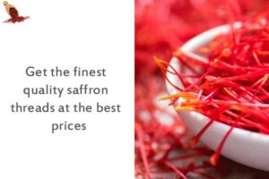 Get the finest quality saffron threads at the best prices