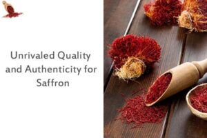 Unrivaled Quality and Authenticity for Saffron