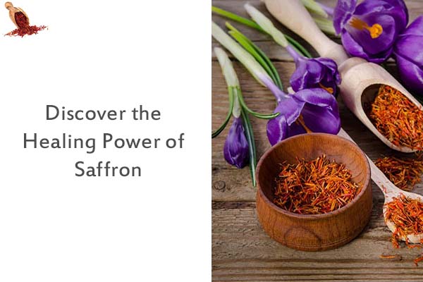 Discover the Healing Power of Saffron