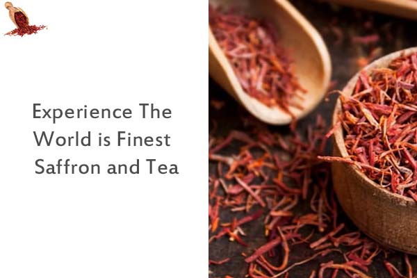 Experience The World is Finest Saffron and Tea